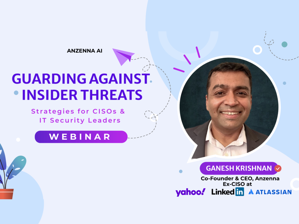 Webinar on Guarding Against Insider Threats [Live Q & A] – Anzenna